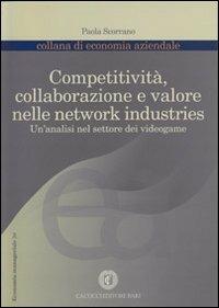 Copertitività, collaborazione e valore nelle network industries. Un'analisi nel settore dei videogame - Paola Scorrano - Libro Cacucci 2008 | Libraccio.it