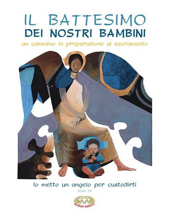Il battesimo dei nostri figli. Un cammino in preparazione al sacramento  - Libro Mimep-Docete 2016 | Libraccio.it