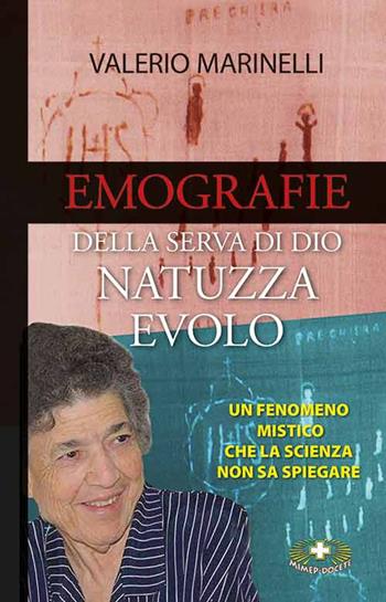 Emografie della serva di Dio. Natuzza Evolo - Valerio Marinelli - Libro Mimep-Docete 2022 | Libraccio.it