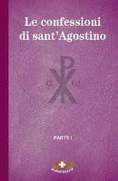 Le confessioni di Sant'Agostino. Vol. 1