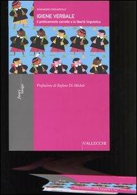 Igiene verbale. Il politicamente corretto e la libertà linguistica - Edoardo Crisafulli - Libro Vallecchi 2004, Fuori luogo | Libraccio.it