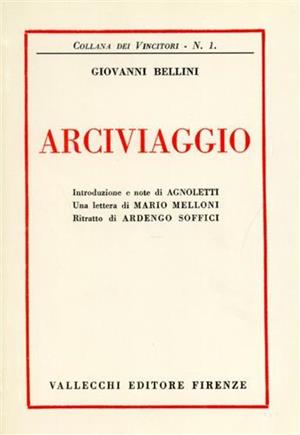 Arciviaggio - Giovanni Bellini - Libro Vallecchi 2003, Edizioni anastatiche | Libraccio.it