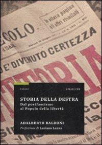 Storia della destra. Dal postfascismo al Popolo della libertà - Adalberto Baldoni - Libro Vallecchi 2009, Saggi | Libraccio.it