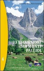 Lombardia. 33 escursioni sui monti Pallidi. Vol. 4