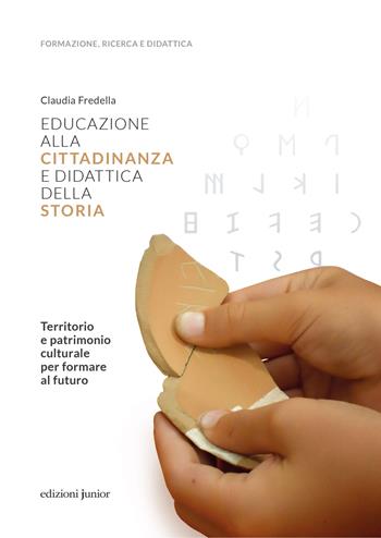 Educazione alla cittadinanza e didattica della storia - Claudia Fredella - Libro Edizioni Junior 2022 | Libraccio.it