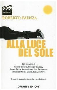 Alla luce del sole - Roberto Faenza - Libro Gremese Editore 2005, Un film di... | Libraccio.it
