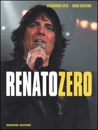 Renato Zero - Alessandro Gatta, Dario Salvatori - Libro Gremese Editore 2006, Superstar | Libraccio.it