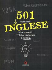 501 cose sull'inglese che avresti voluto imparare a scuola