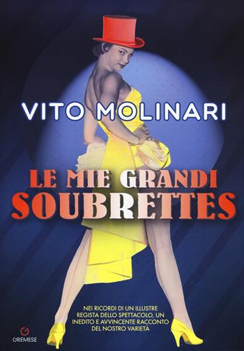 Le mie grandi soubrettes - Vito Molinari - Libro Gremese Editore 2017, Gli album | Libraccio.it
