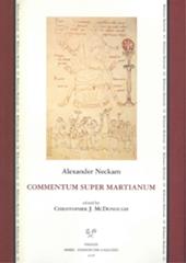 Commentum super Martianum. Commentary on Martianus capella's «De Nuptiis Philologiae et Mercurii» (I-II). Testo latino e inglese