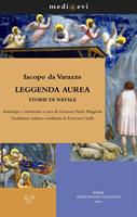 Leggenda aurea. Storie di Natale. Ediz. critica