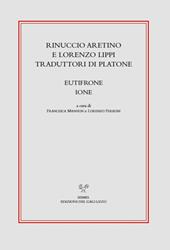 Rinuccio Aretino e Lorenzo Lippi traduttori di Platone. Eutifrone, Ione