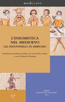   L'enigmistica nel Medioevo. Gli indovinelli di Simposio. Testo latino a fronte
