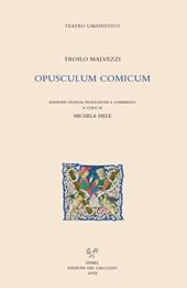 Opusculum comicum. Ediz. latina e italiana