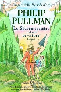 Lo spaventapasseri e il suo servitore - Philip Pullman - Libro Salani 2006 | Libraccio.it