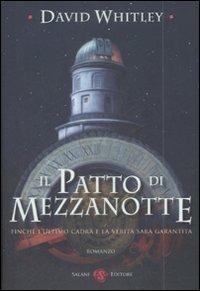 Il patto di mezzanotte - David Whitley - Libro Salani 2009, Mondi fantastici Salani | Libraccio.it