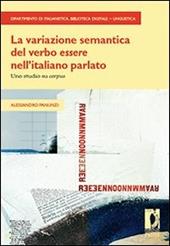 La Variazione semantica del verbo «essere» nell'italiano parlato. Uno studio su «corpus»