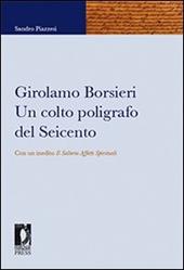 Girolamo Borsieri. Un colto poligrafo del Seicento. Con un inedito «Il salterio affetti spirituali»