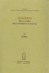 Quaderni per la storia dell'Università di Padova. Vol. 17