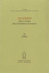 Quaderni per la storia dell'Università di Padova. Vol. 19