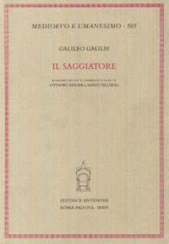 Il saggiatore - Galileo Galilei - Libro Antenore 2005, Medioevo e umanesimo | Libraccio.it