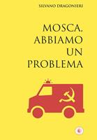   Mosca, abbiamo un problema