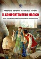   Il comportamento magico. Storia, etnologia, psicologia e psicopatologia del fenomeno sociale