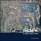 Cosmografie tra segno materia e visione. Catalogo della mostra (Roma, 9-22 novembre 2011)
