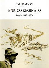 Enrico Reginato. Russia, 1942 -1954
