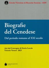 Biografie del Cenedese. Dal periodo romano al XXI secolo
