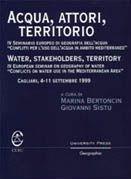 Acqua, attori, territorio. 4° Seminario europeo di geografia dell'acqua «Conflitti per l'uso dell'acqua in ambito mediterraneo»
