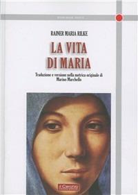 La vita di Maria - Rainer Maria Rilke - Libro Il Cerchio 2011, Dominus dixit | Libraccio.it