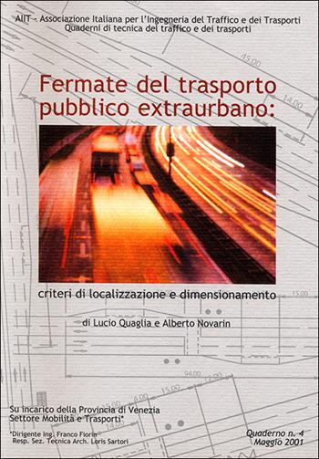 Fermate del trasporto pubblico extraurbano - Lucio Quaglia, Alberto Novarin - Libro Egaf 2001, Tecnica stradale | Libraccio.it