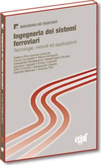 Ingegneria dei sistemi ferroviari  - Libro Egaf 2013, Ingegneria dei trasporti | Libraccio.it