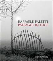 Raffaele Paletti. Paesaggi in luce