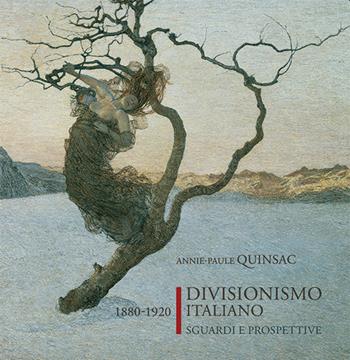 Divisionismo italiano 1880-1920. Sguardi e prospettive. Vol. 1-2 - Annie-Paule Quinsac - Libro La Compagnia della Stampa 2021 | Libraccio.it