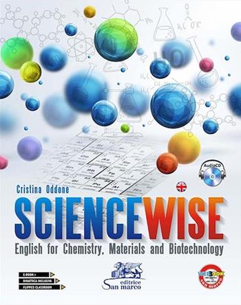 Sciencewise. English for chemistry, materials and biotechnology. e professionali. Con CD-Audio - Cristina Oddone - Libro San Marco (Ponteranica) 2018, Inglese | Libraccio.it
