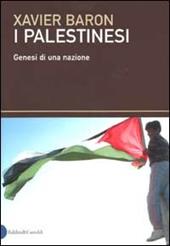 I palestinesi. Genesi di una nazione