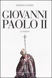 Giovanni Paolo II. La biografia