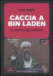 Caccia a Bin Laden. Lo sceicco del terrore