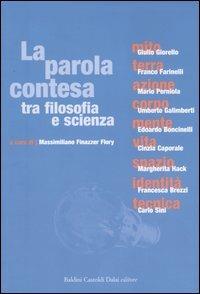 La parola contesa tra filosofia e scienza  - Libro Dalai Editore 2005, I saggi | Libraccio.it