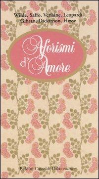 Aforismi d'amore  - Libro Dalai Editore 2006, Gnomi | Libraccio.it