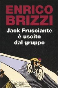 Jack Frusciante è uscito dal gruppo - Enrico Brizzi - Libro Dalai Editore 2006, Super Nani | Libraccio.it