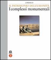 Unesco. Il patrimonio dell'umanità. I complessi monumentali. Vol. 2