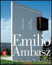 Emilio Ambasz. Una arcadia tecnologica