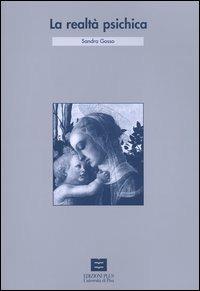 La realtà psichica - Sandra Gosso - Libro Plus 2004, Didattica e ricerca | Libraccio.it