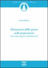 Dimensioni dello spazio nelle preposizioni. Uno studio empirico sull'italiano L2. Vol. 12