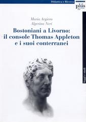 Bostoniani a Livorno: il console Thomas Appleton e i suoi conterranei