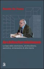 Architecturminimum. Le basi dello storicismo, strutturalismo, semiotica, ermeneutica & altre teorie