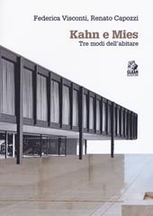 Kahn e Mies. Tre modi dell'abitare